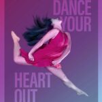 Dance poster design saying "Dance your heart out" with dancer leaping in pink dress.